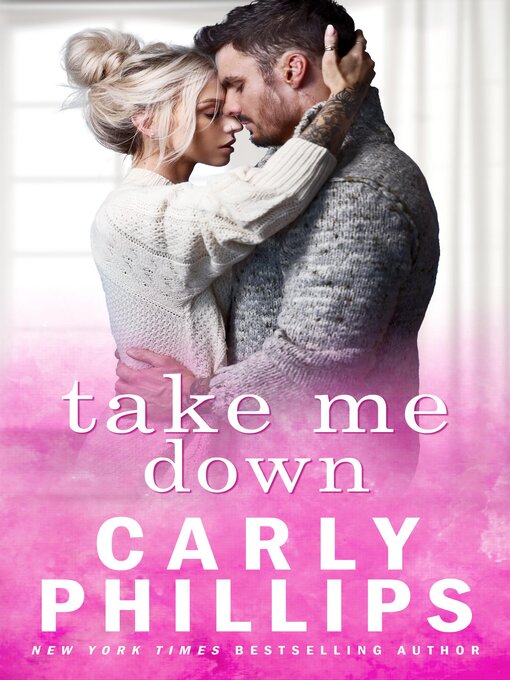 Title details for Take Me Down by Carly Phillips - Available